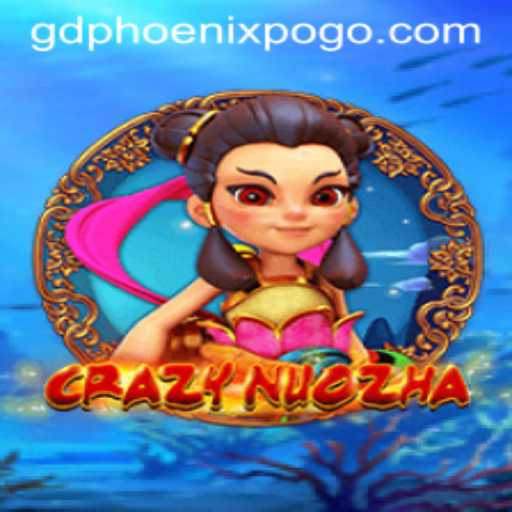 Exploring the Vibrant World of CrazyNuoZha and Its Connection to GD PHOENIX